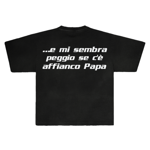 ...E MI SEMBRA PEGGIO SE HO AFFIANCO PAPA TEE