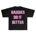 BADDIES DO IT BETTER BLACK